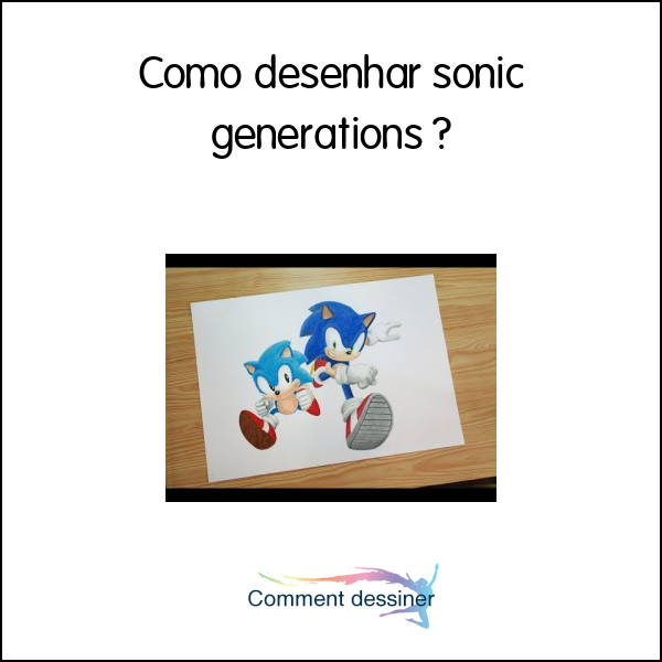 Como desenhar sonic generations